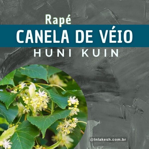 Huni Kuin | Canela de Velho