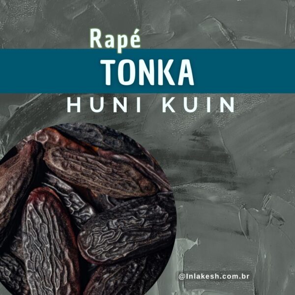 Huni Kuin | Tonka